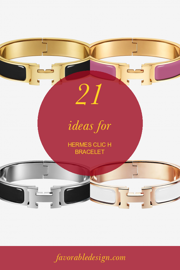 21 Ideas for Hermes Clic H Bracelet Home, Family, Style and Art Ideas